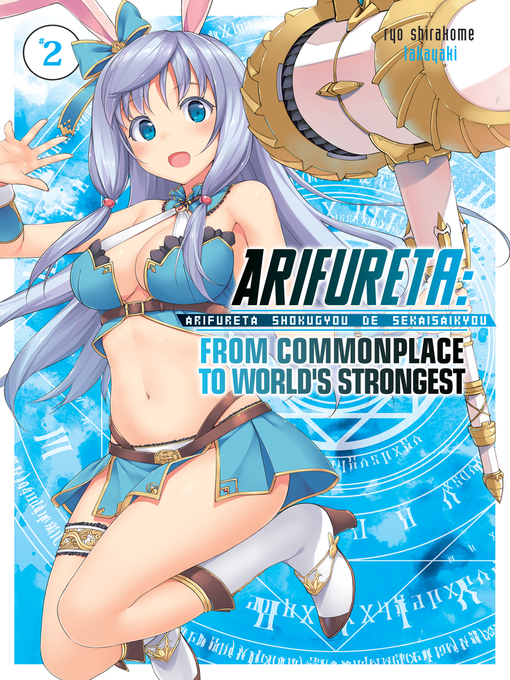 Title details for Arifureta: From Commonplace to World's Strongest, Volume 2 by Ryo Shirakome - Available